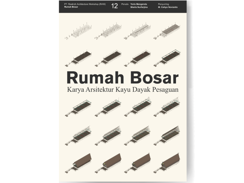 Rumah Bosar: Karya Arsitektur Kayu Dayak&nbsp;Pesaguan