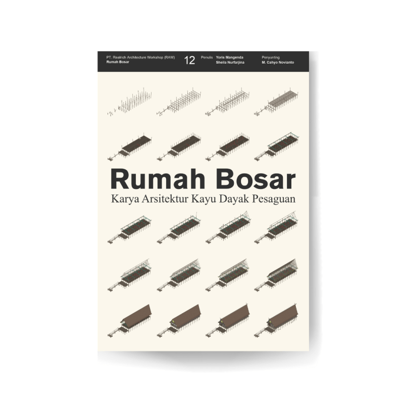 Rumah Bosar: Karya Arsitektur Kayu Dayak&nbsp;Pesaguan